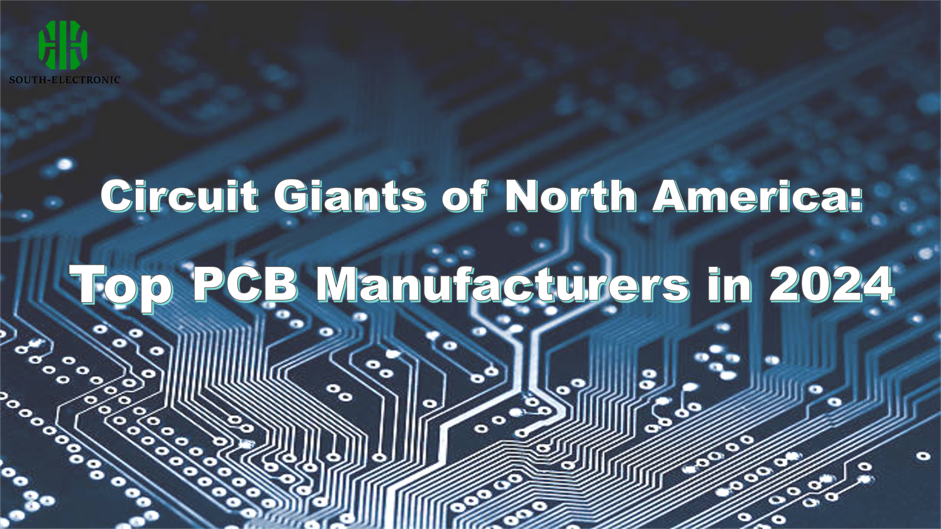 South America's Top PCB Manufacturers in 2024