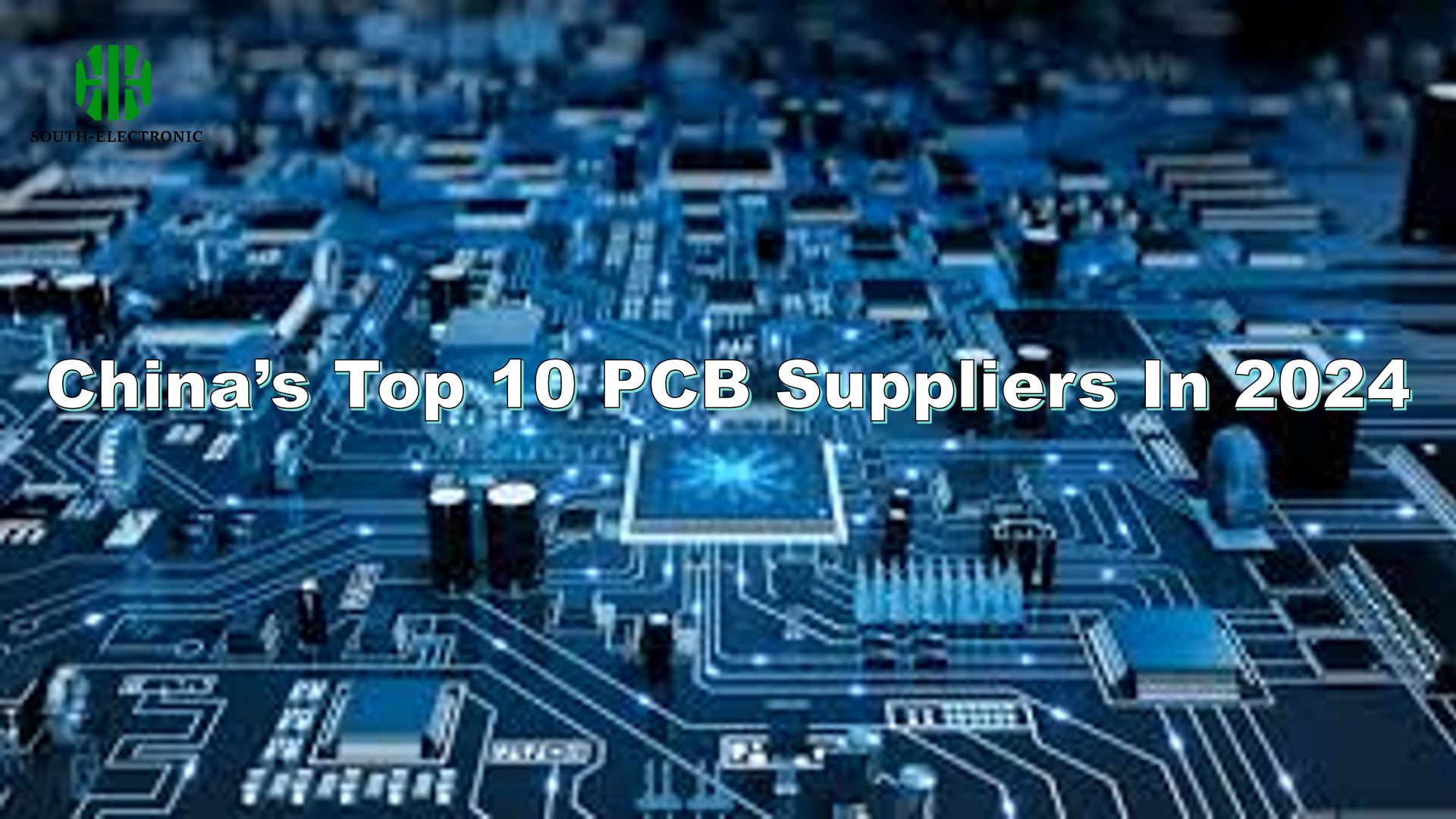 China’s Top 10 PCB Suppliers In 2024