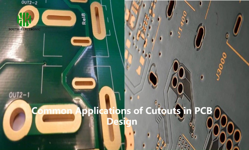 Common Applications of Cutouts in PCB Design