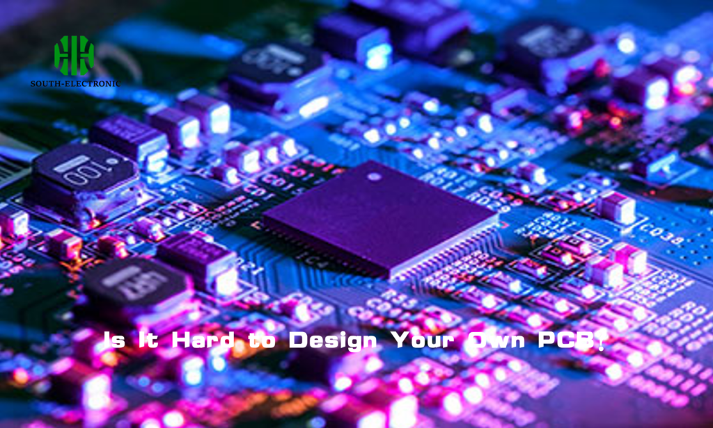 Is It Hard to Design Your Own PCB?