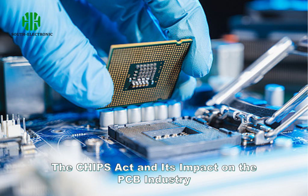 The CHIPS Act and Its Impact on the PCB Industry