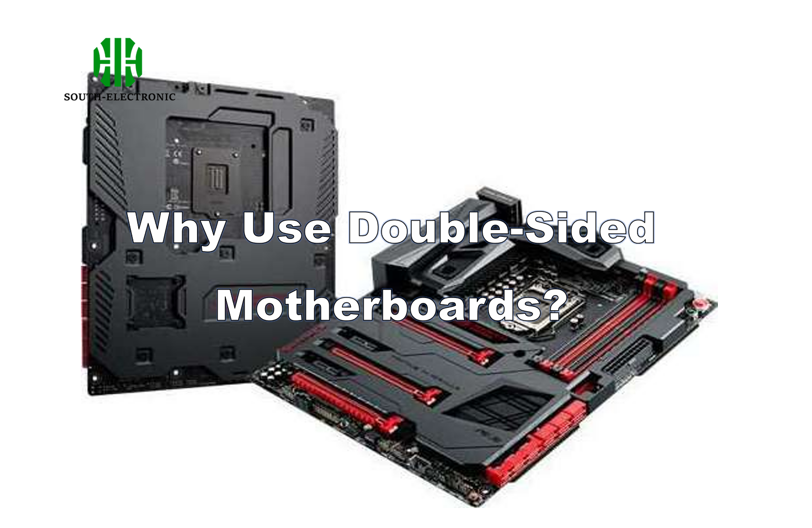 Why Use Double-Sided Motherboards?