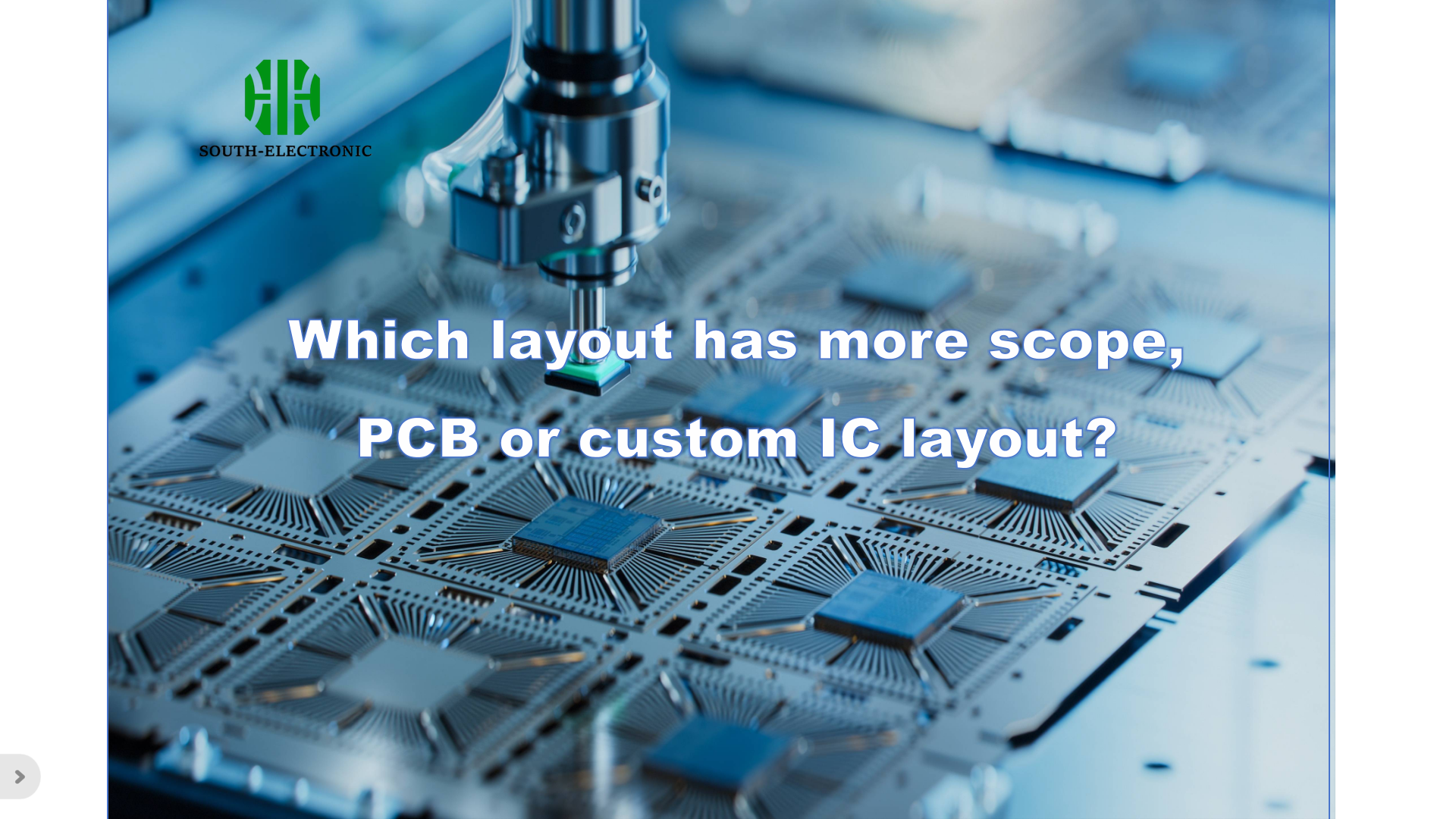 Which layout has more scope, PCB or custom IC layout?