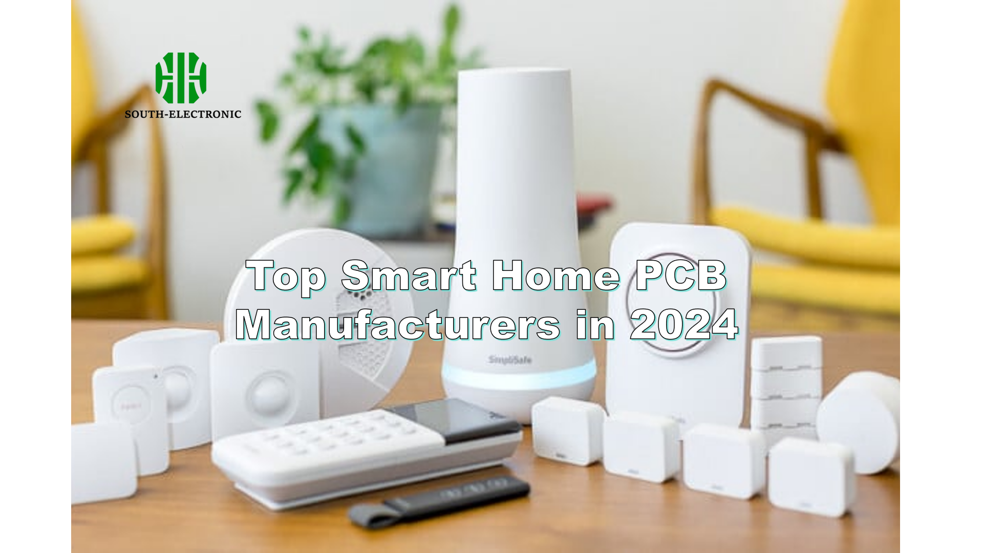 Top Smart Home PCB Manufacturers in 2024