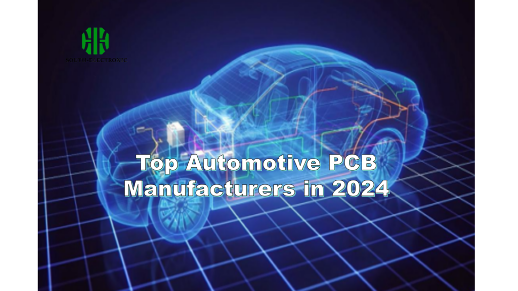 Top Automotive PCB Manufacturers in 2024