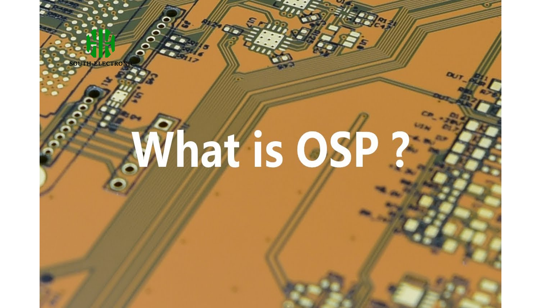 Organic Solderability Preservatives (OSP)