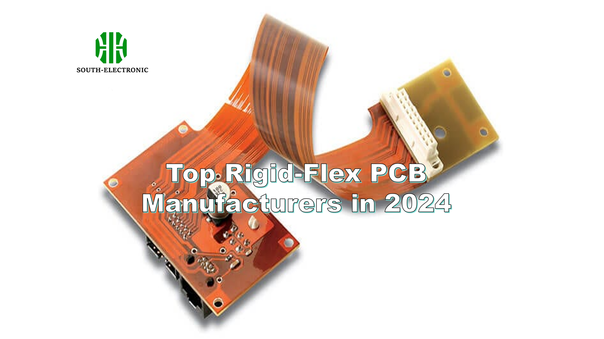 Top Rigid-Flex PCB Manufacturers in 2024