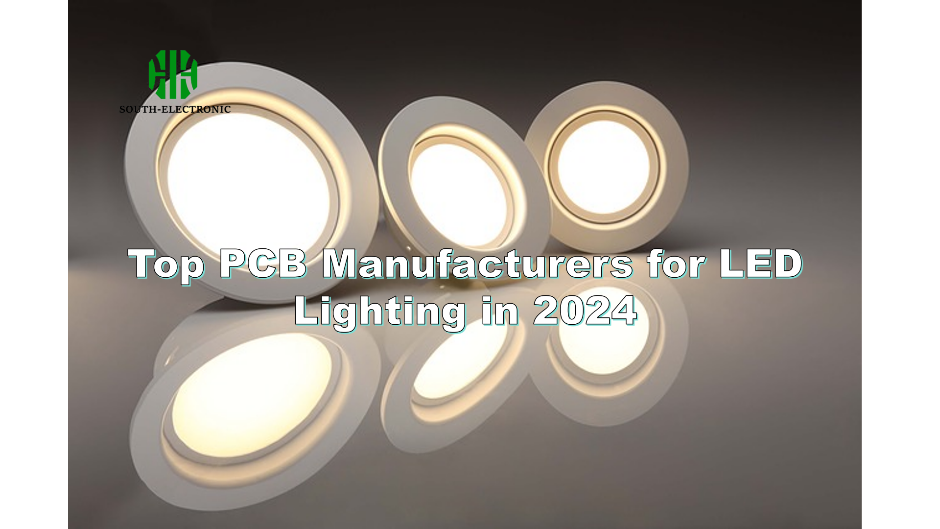 Top PCB Manufacturers for LED Lighting in 2024