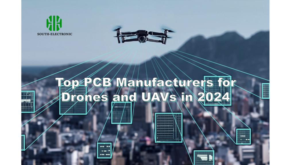 Top PCB Manufacturers for Drones and UAVs in 2024