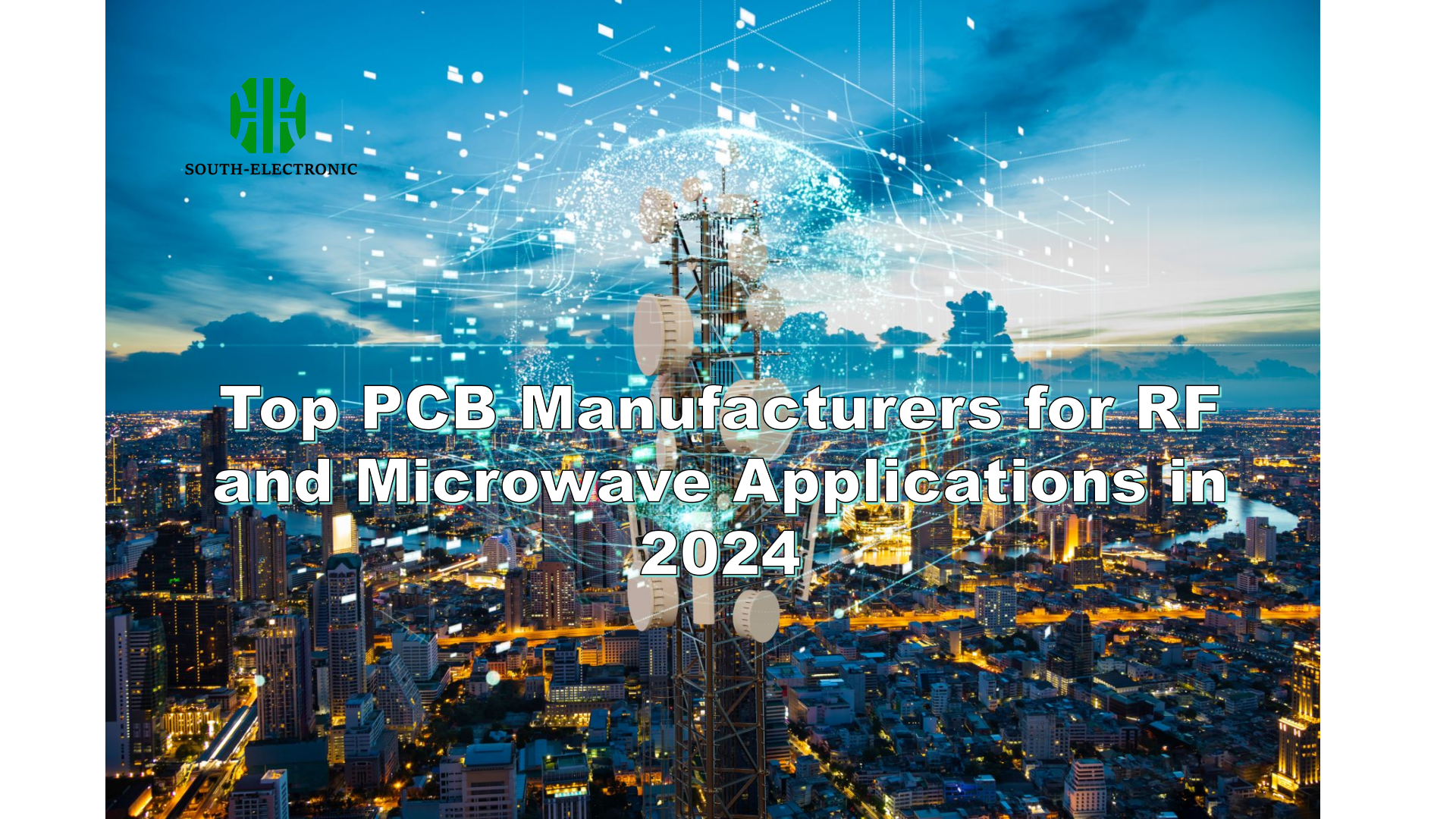 Top PCB Manufacturers for RF and Microwave Applications in 2024