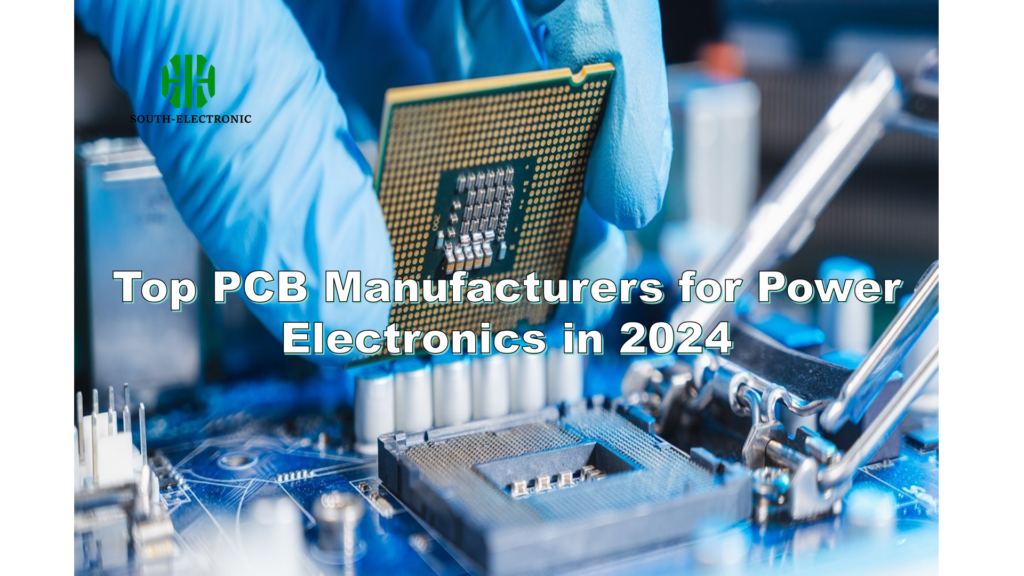 Top PCB Manufacturers for Power Electronics in 2024