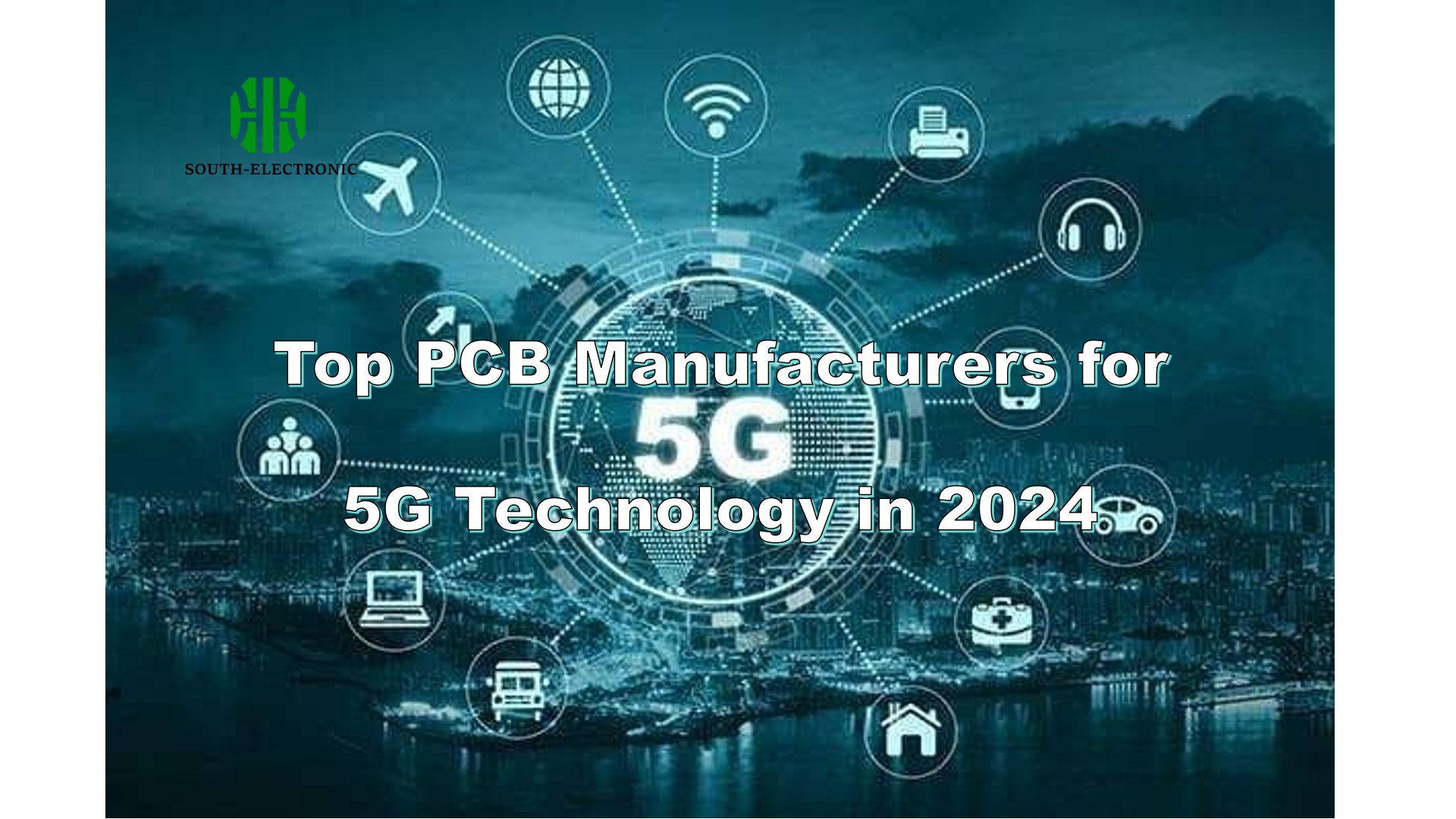 Top PCB Manufacturers for 5G Technology in 2024