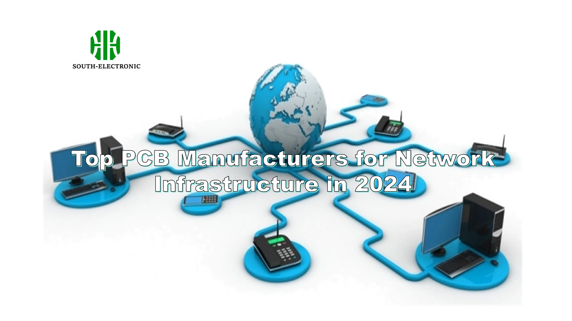 Top PCB Manufacturers for Network Infrastructure in 2024