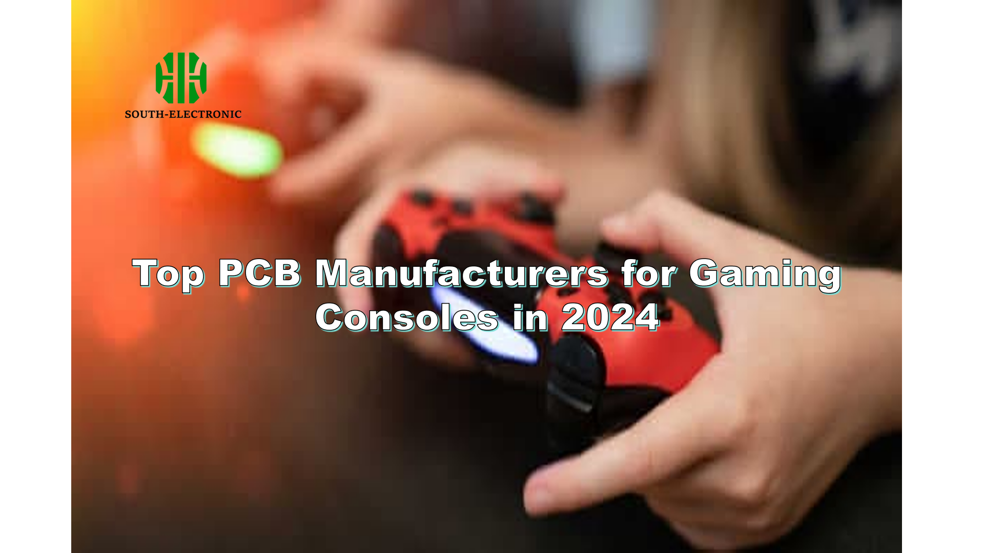 Top PCB Manufacturers for Gaming Consoles in 2024