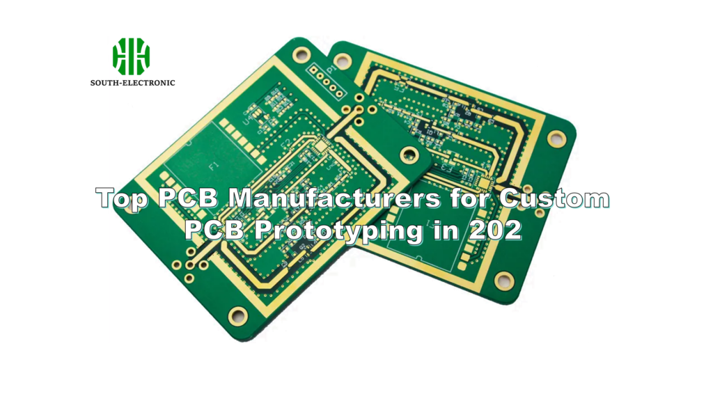 Top PCB Manufacturers for Custom PCB Prototyping in 2024