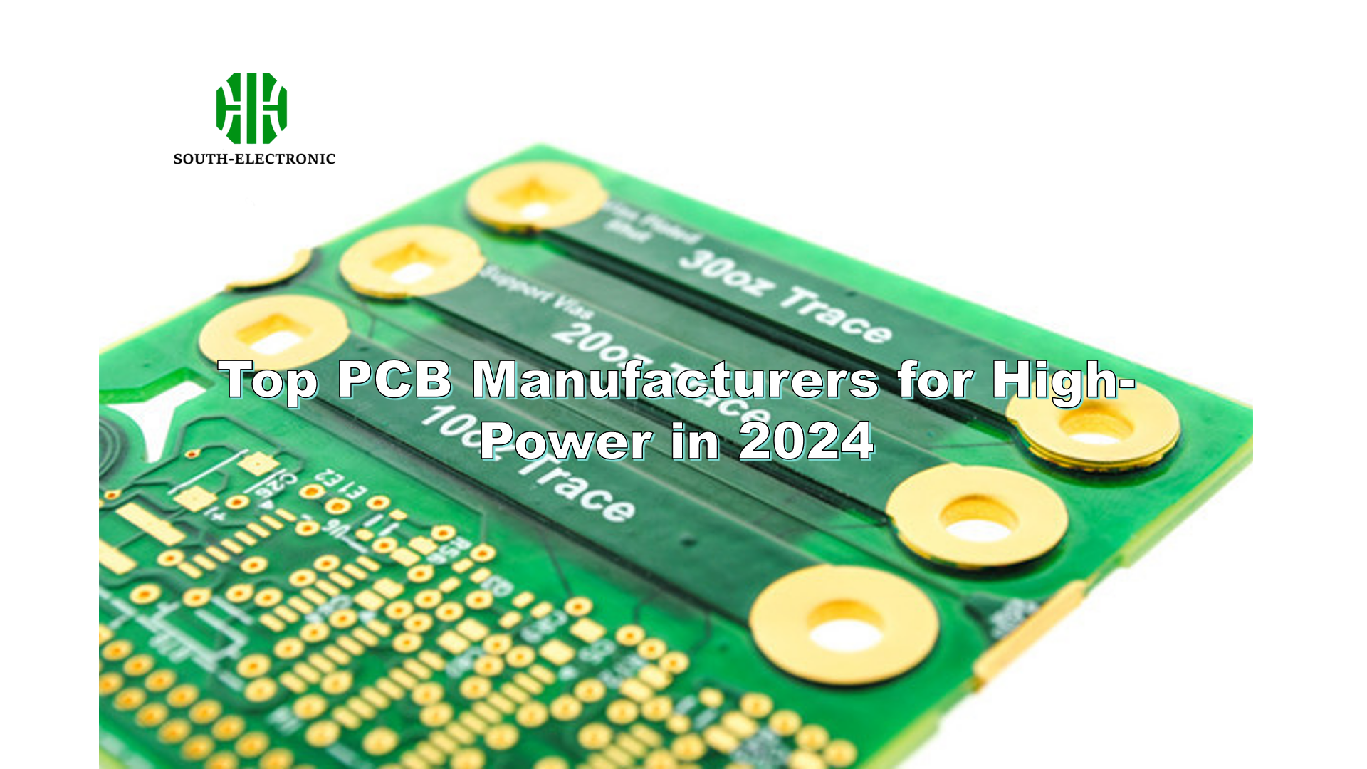 Top PCB Manufacturers for High-Power in 2024