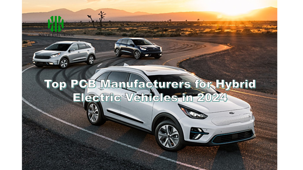 Top PCB Manufacturers for Hybrid Electric Vehicles in 2024