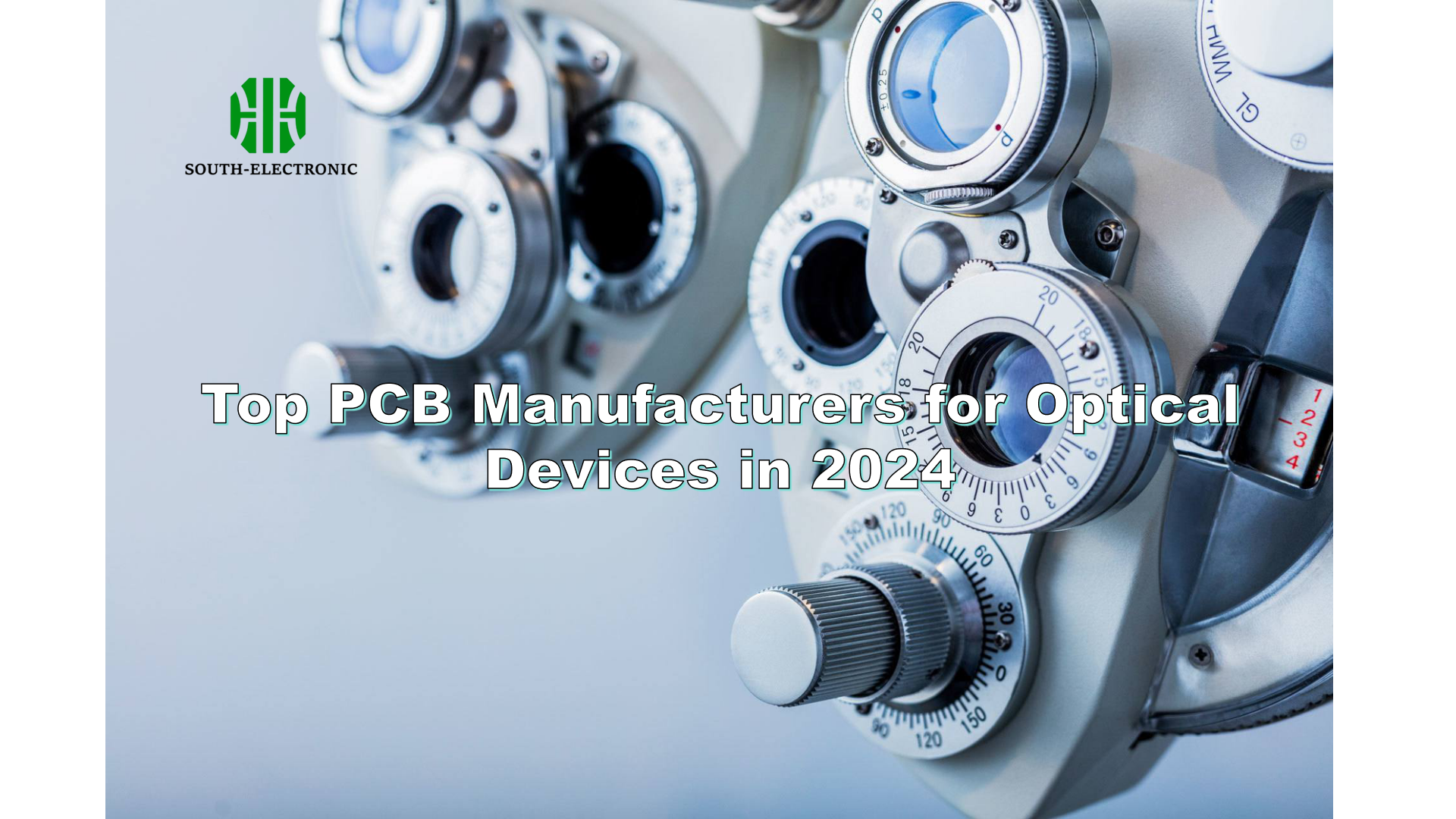 Top PCB Manufacturers for Optical Devices in 2024