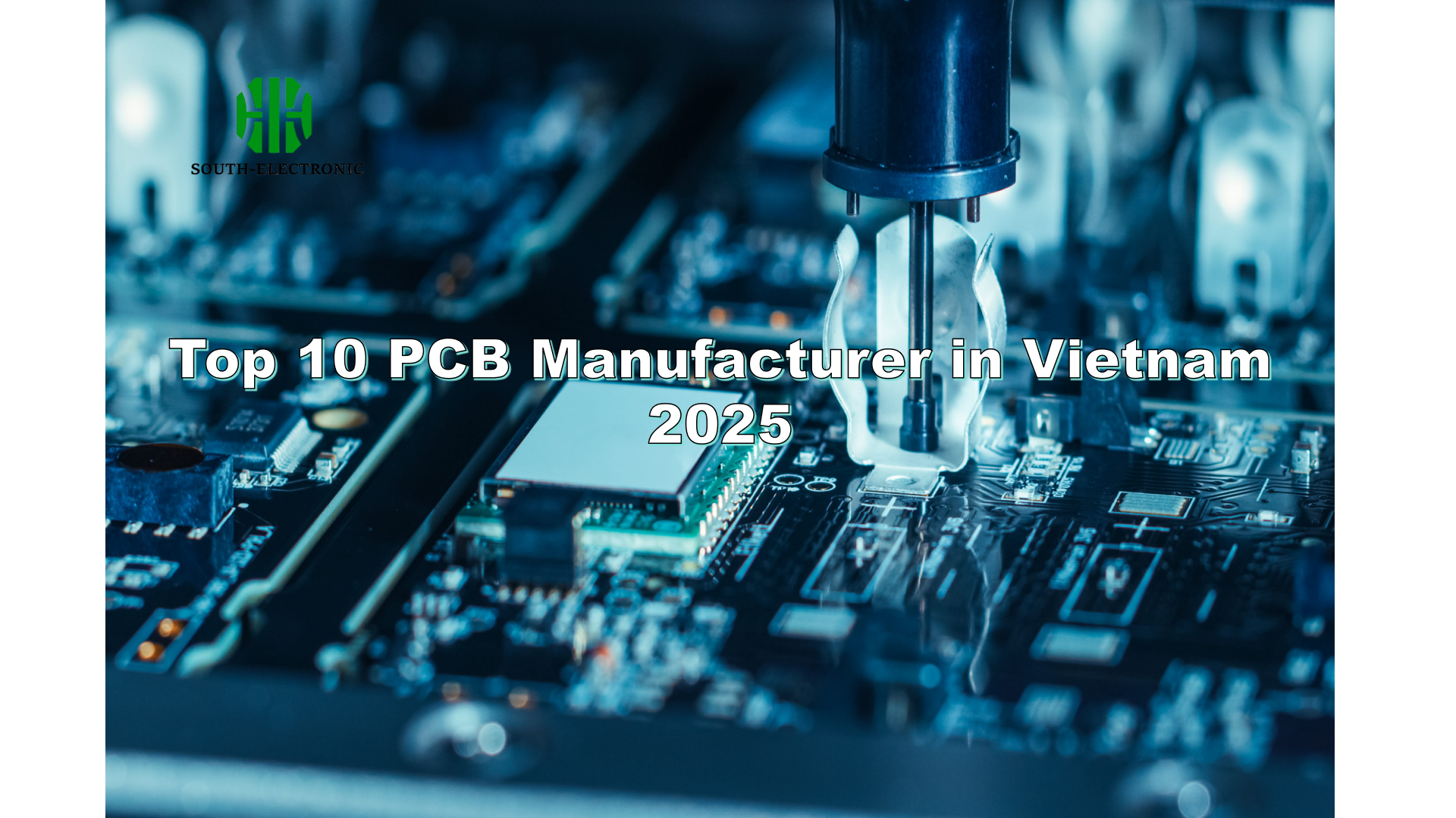 Top 10 PCB Manufacturer in Vietnam 2025