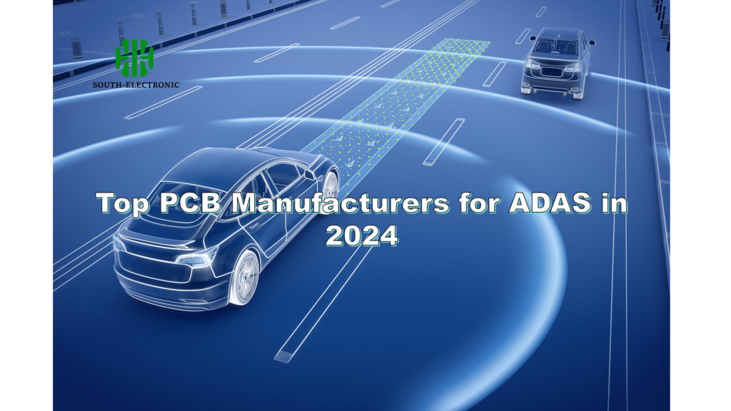 Top PCB Manufacturers for ADAS in 2024