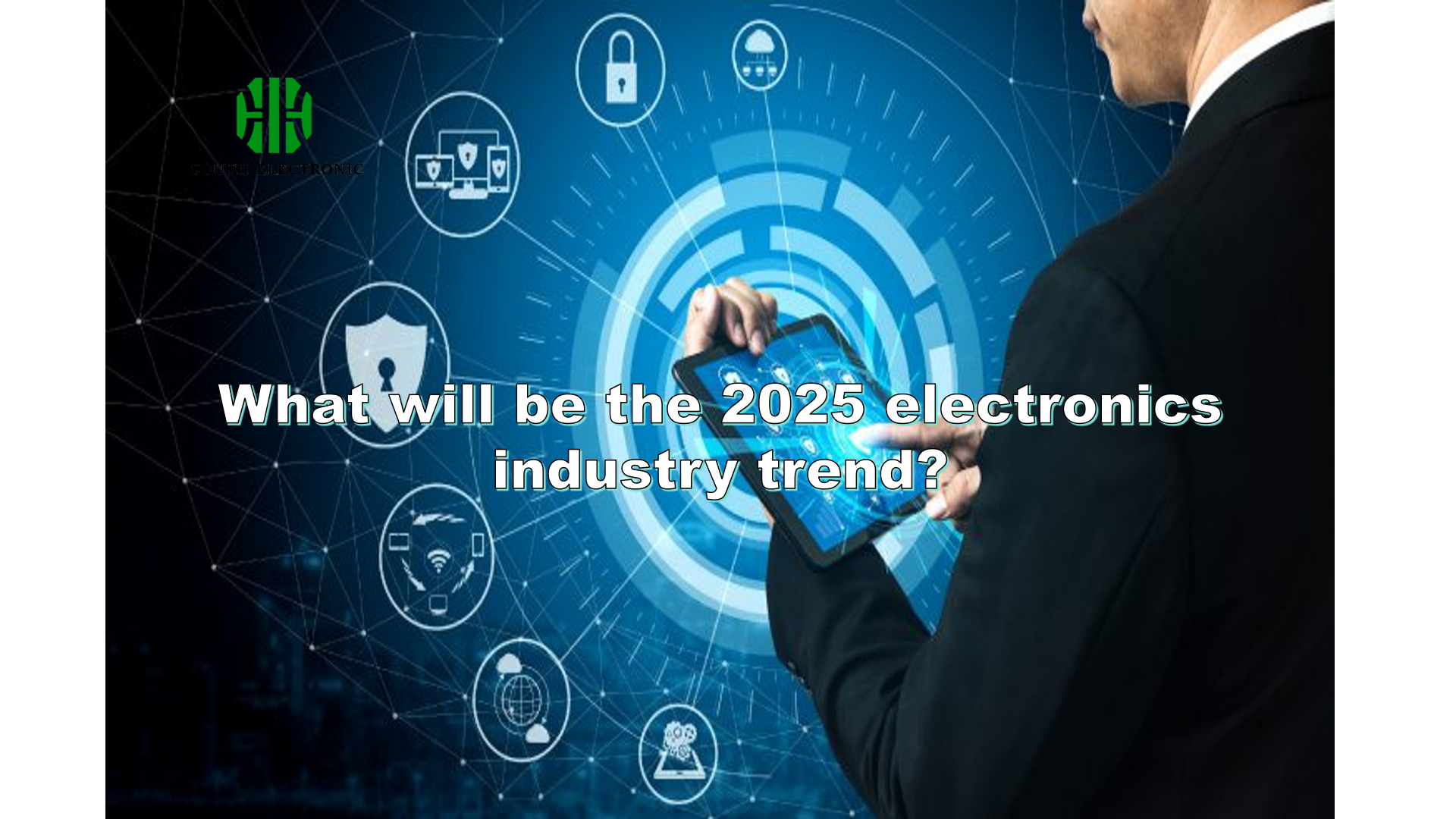 What will be the 2025 electronics industry trend and why?