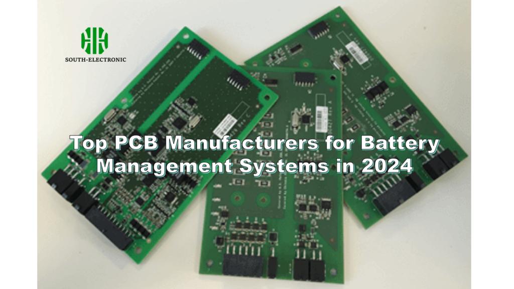 Top PCB Manufacturers for Battery Management Systems in 2024